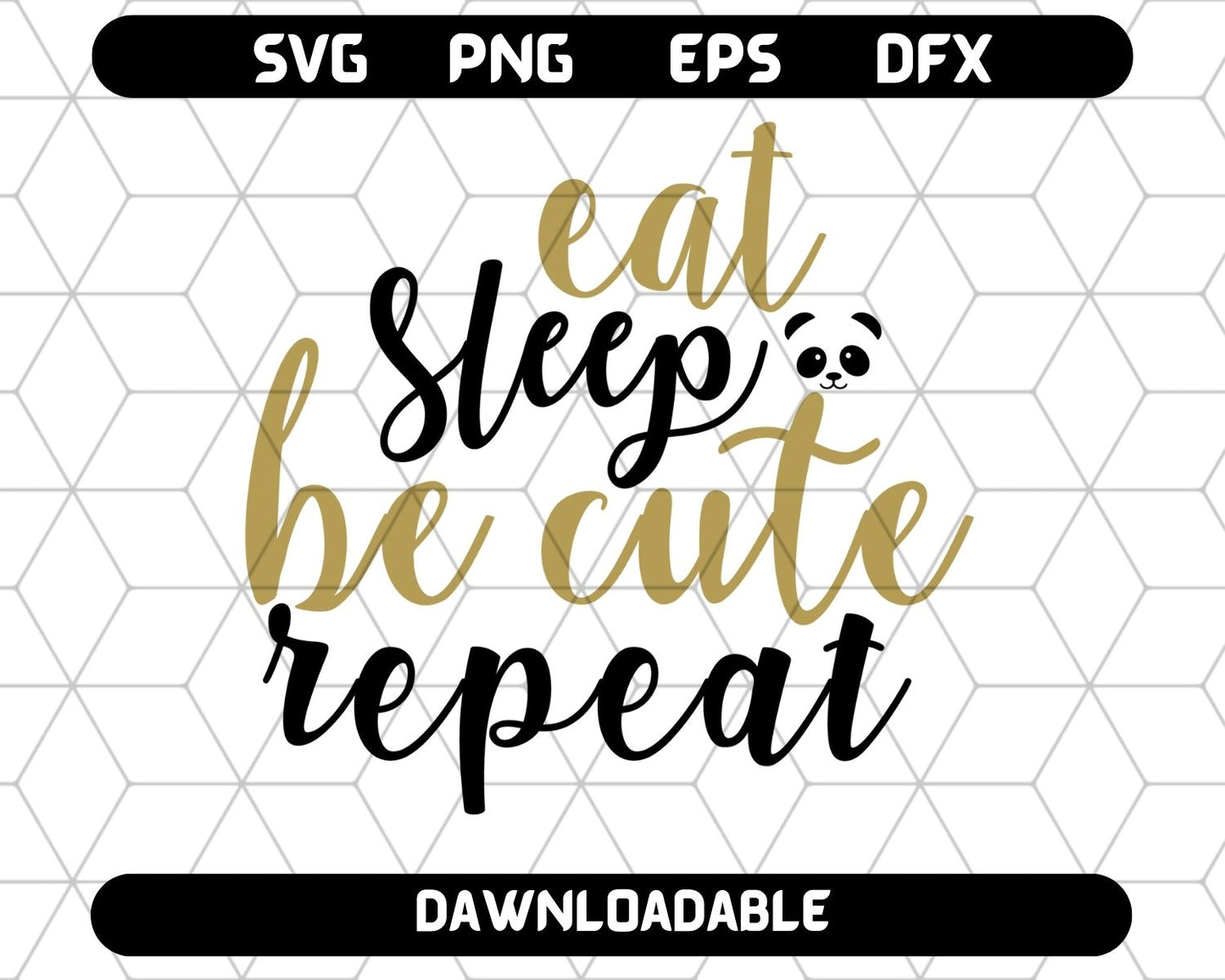 Eat Sleep Be Cute Repeat SVG | Baby SVG 